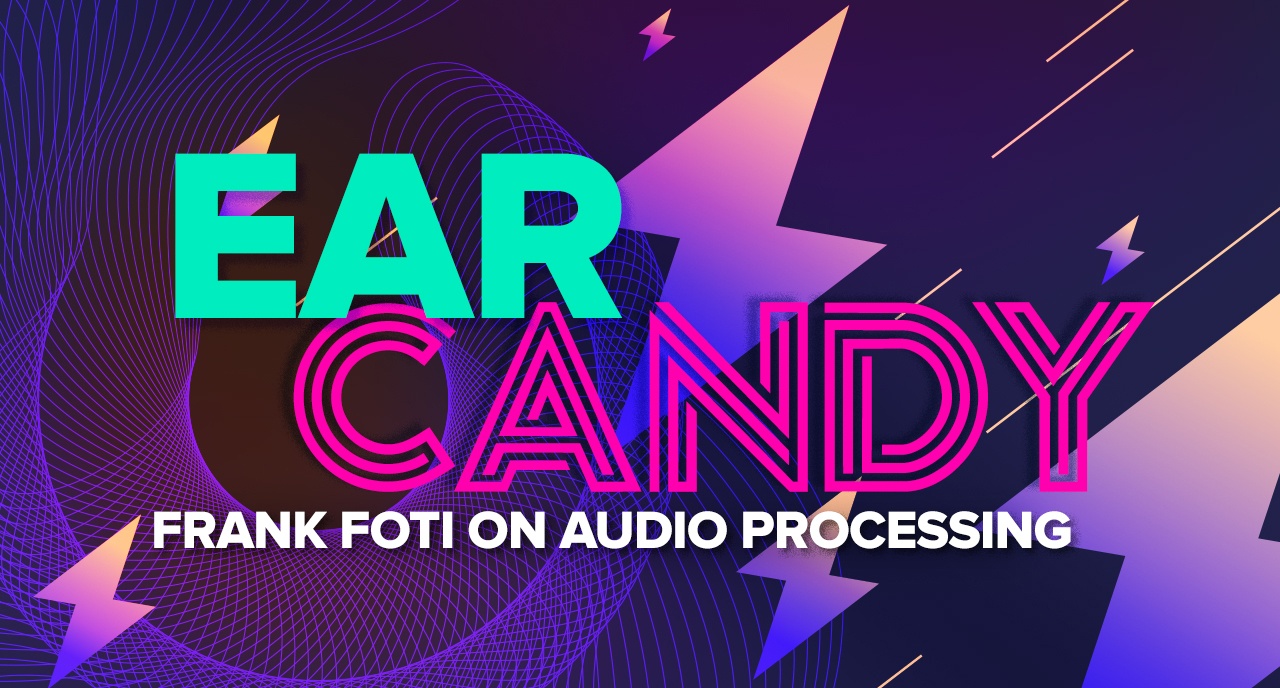 Ear Candy: What Makes Great Sound? And Why Does It Matter Most? | Telos Alliance