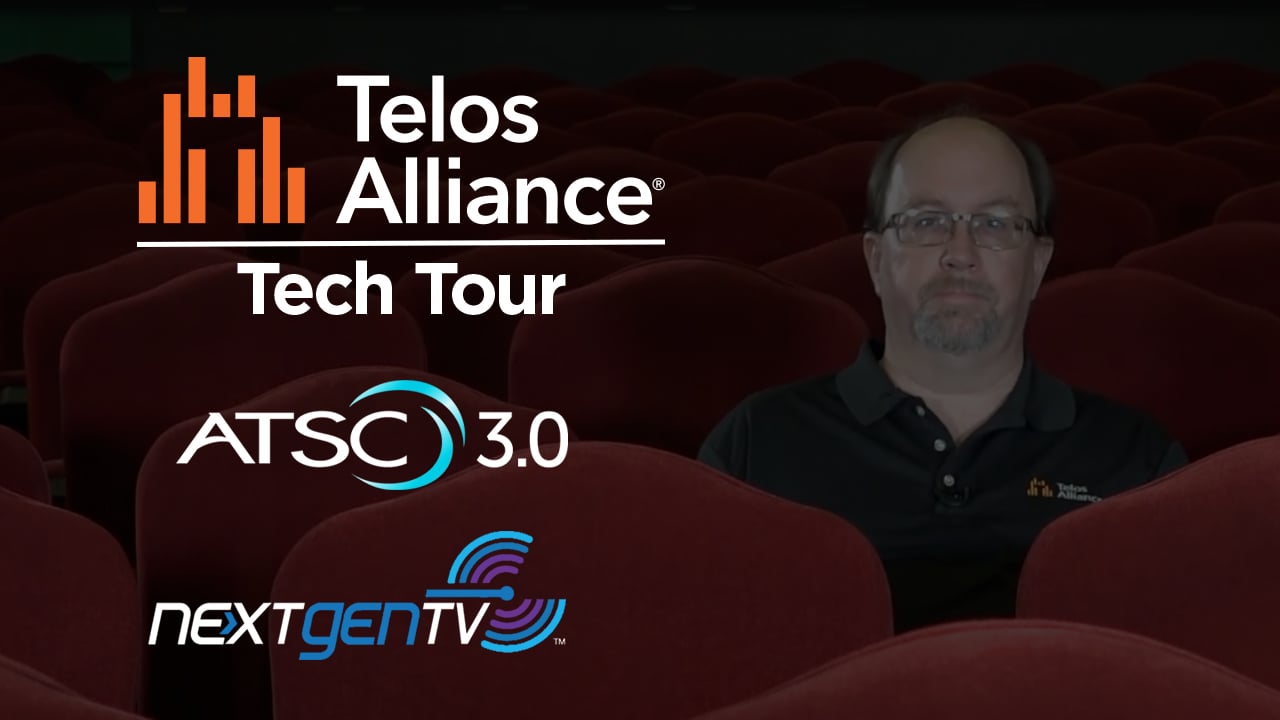 Video: ATSC 3.0 and NEXTGEN TV - Telos Alliance Tech Tour