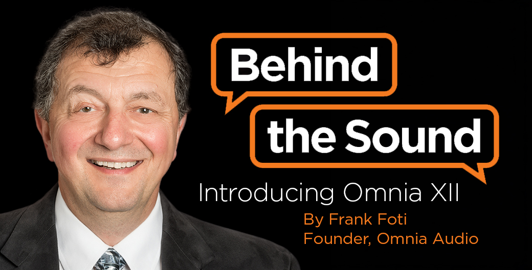 Behind the Sound - Frank Foti on Omnia XII