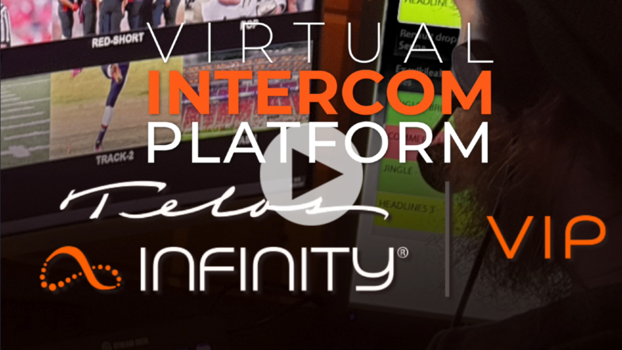 Introducing Telos Infinity VIP Virtual Intercom Platform | Telos Alliance